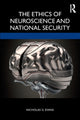 Book cover of: Ethics of Neuroscience and National Security. By: Nicholas G. Evans