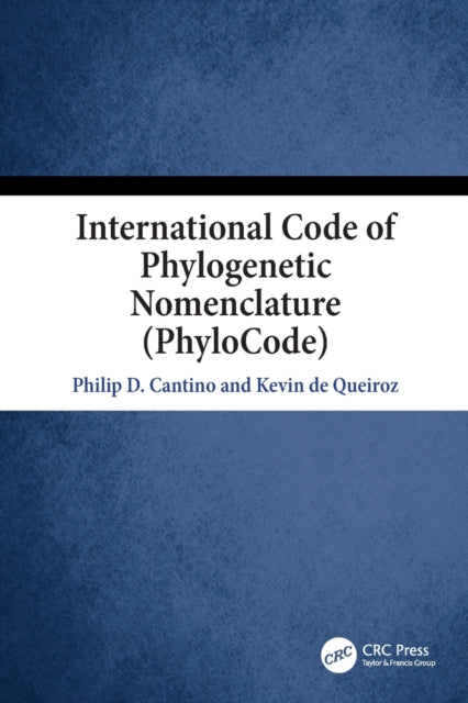 Book cover of: International Code of Phylogenetic Nomenclature (PhyloCode). By: Kevin de Queiroz
