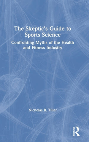 The Skeptic's Guide to Sports Science
