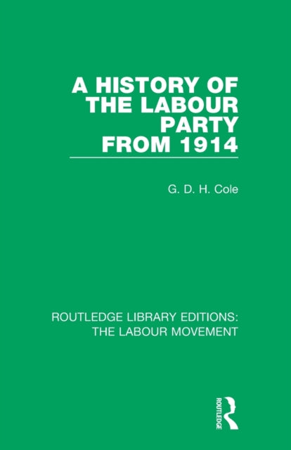 Book cover of: History of the Labour Party from 1914