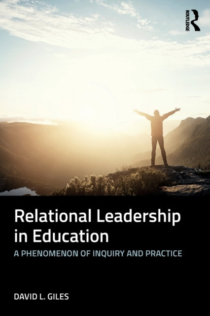 Book cover of: Relational Leadership in Education. By: David L. Giles