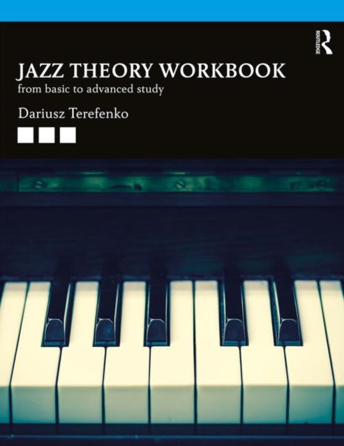 Book cover of: Jazz Theory Workbook. By: Dariusz Terefenko