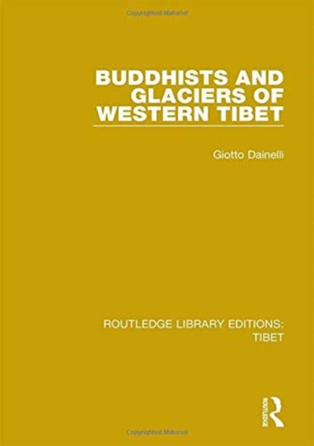 Book cover of: Buddhists and Glaciers of Western Tibet. By: Giotto Dainelli