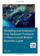 Book cover of: Modelling and Analysis of Fine Sediment Transport in Wave-Current Bottom Boundary Layer. By: Liqin Zuo