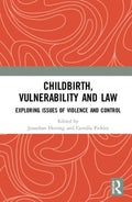 Childbirth, Vulnerability and Law