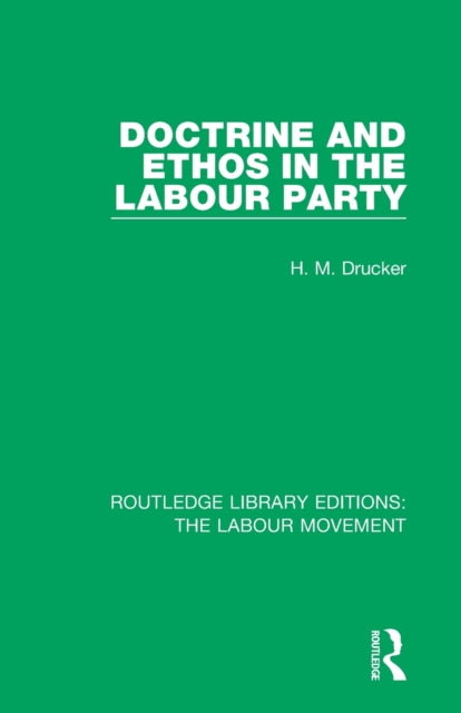 Book cover of: Doctrine and Ethos in the Labour Party. By: H. M. Drucker