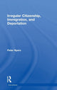 Book cover of: Irregular Citizenship, Immigration, and Deportation. By: Peter Nyers