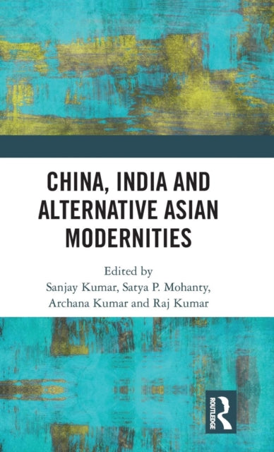 Book cover of: China, India and Alternative Asian Modernities