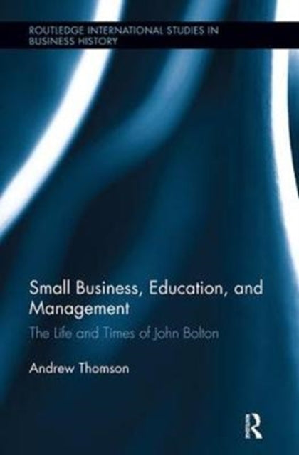 Book cover of: Small Business, Education, and Management. By: Andrew Thomson