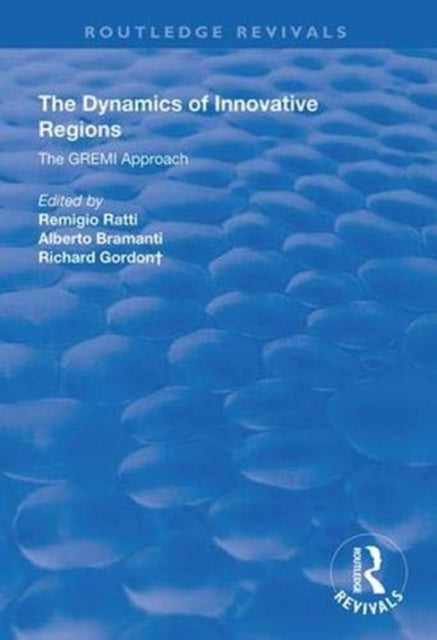 Book cover of: Dynamics of Innovative Regions. By: Remigio Ratti