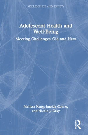 Adolescent Health and Well-Being