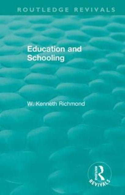 Book cover of: Education and Schooling. By: W. Kenneth Richmond