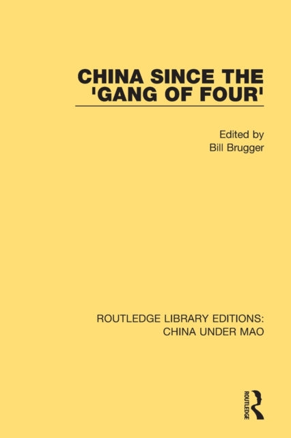 Book cover of: China Since the 'Gang of Four'. By: Bill Brugger