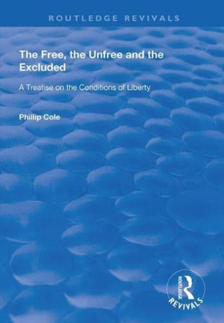The Free, the Unfree and the Excluded