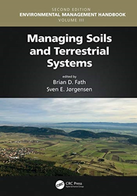 Book cover of: Managing Soils and Terrestrial Systems. By: Brian D. Fath