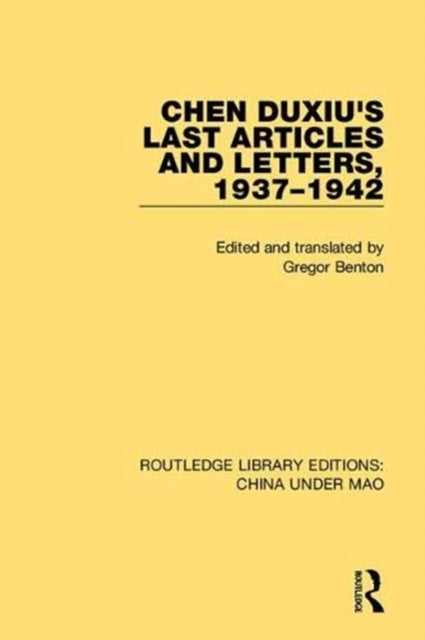 Book cover of: Chen Duxiu's Last Articles and Letters, 1937-1942. By: Gregor Benton