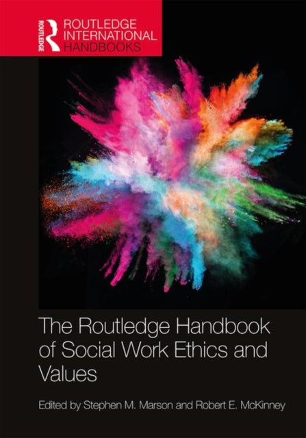 Book cover of: Routledge Handbook of Social Work Ethics and Values. By: Stephen M. Marson