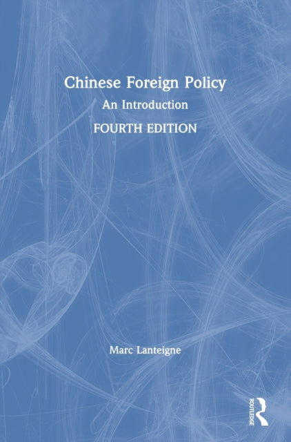 Book cover of: Chinese Foreign Policy. By: Marc Lanteigne