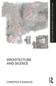 Book cover of: Architecture and Silence. By: Christos P. Kakalis