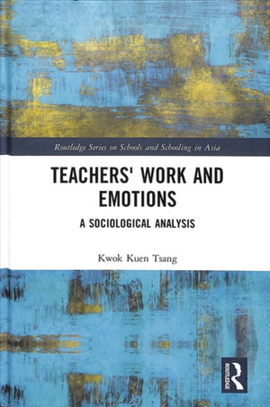 Teachers' Work and Emotions