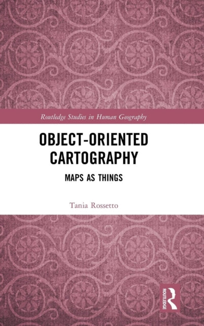 Book cover of: Object-Oriented Cartography. By: Tania Rossetto