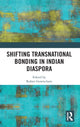 Book cover of: Shifting Transnational Bonding in Indian Diaspora. By: Ruben Gowricharn