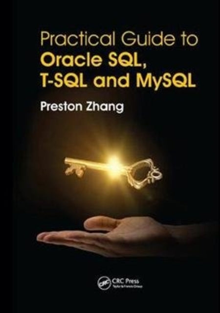 Book cover of: Practical Guide for Oracle SQL, T-SQL and MySQL. By: Preston Zhang
