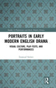 Book cover of: Portraits in Early Modern English Drama. By: Emanuel Stelzer