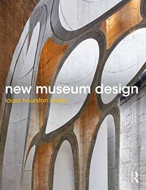 Book cover of: New Museum Design. By: Laura Hourston Hanks