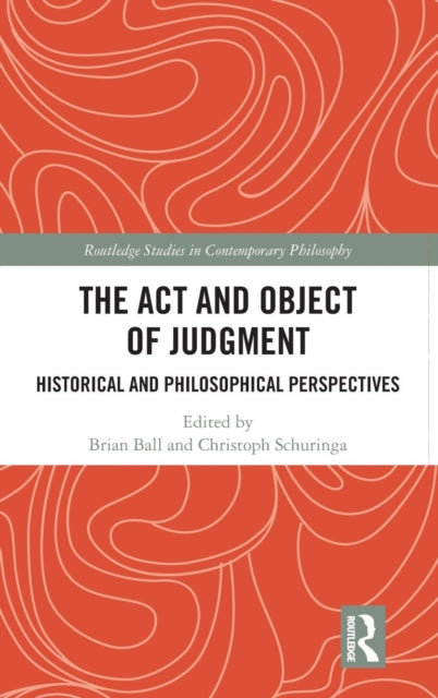 Book cover of: Act and Object of Judgment. By: Brian Ball