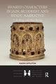 Book cover of: Shared Characters in Jain, Buddhist and Hindu Narrative. By: Naomi Appleton