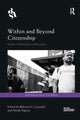 Book cover of: Within and Beyond Citizenship. By: Roberto G. Gonzales