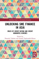 Book cover of: Unlocking SME Finance in Asia. By: Naoyuki Yoshino