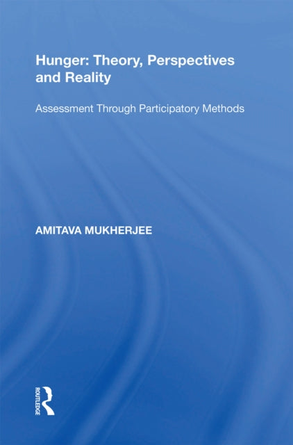 Book cover of: Hunger: Theory, Perspectives and Reality. By: Amitava Mukherjee