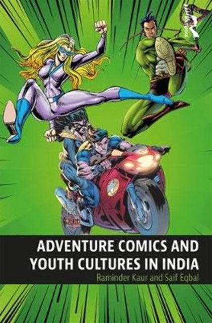 Book cover of: Adventure Comics and Youth Cultures in India. By: Raminder Kaur