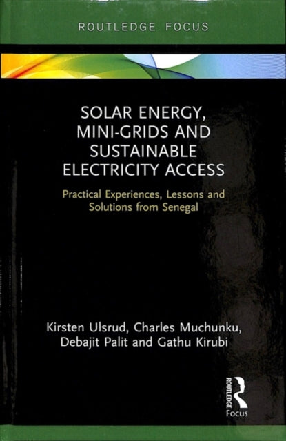 Book cover of: Solar Energy, Mini-grids and Sustainable Electricity Access. By: Kirsten Ulsrud
