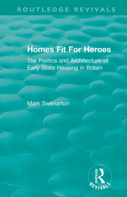 Book cover of: Homes Fit For Heroes. By: Mark Swenarton
