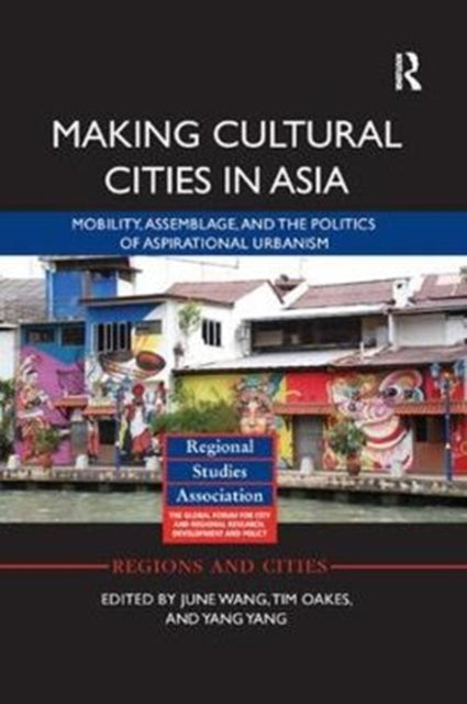 Book cover of: Making Cultural Cities in Asia. By: June Wang