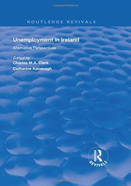 Book cover of: Unemployment in Ireland. By: Charles Michael Andres Clark