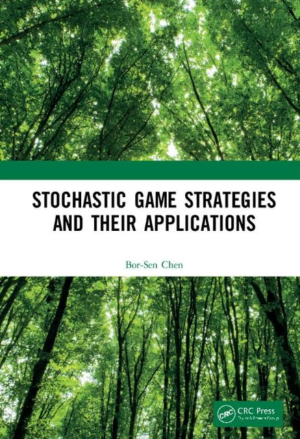 Book cover of: Stochastic Game Strategies and their Applications. By: Bor-Sen Chen