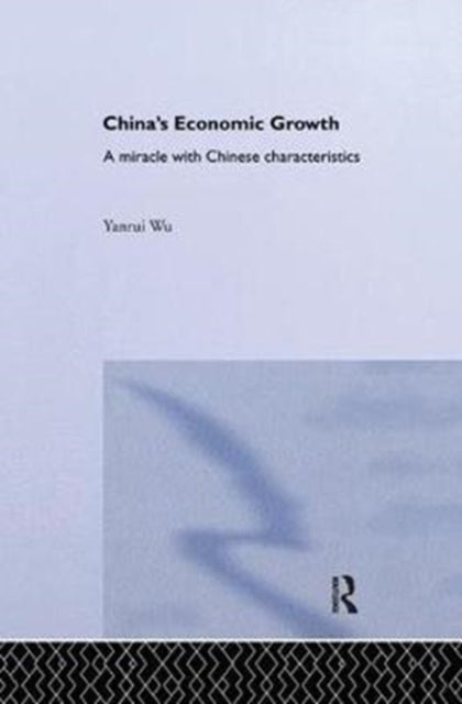Book cover of: China's Economic Growth. By: Yanrui Wu