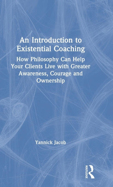 Book cover of: Introduction to Existential Coaching. By: Yannick Jacob