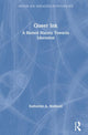 Book cover of: Queer Ink: A Blotted History Towards Liberation. By: Katherine Hubbard