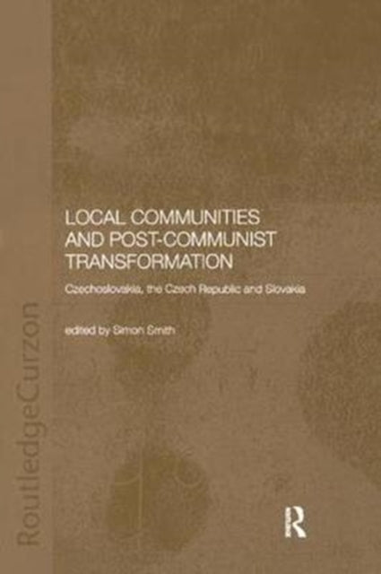 Book cover of: Local Communities and Post-Communist Transformation. By: Simon Smith