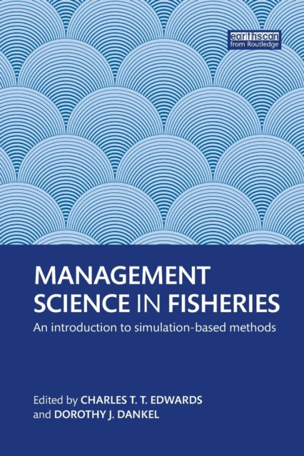 Book cover of: Management Science in Fisheries. By: Charles T. T. Edwards
