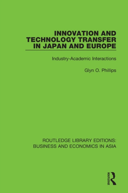 Book cover of: Innovation and Technology Transfer in Japan and Europe. By: Glyn O. Phillips