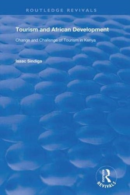 Book cover of: Tourism and African Development. By: Isaac Sindiga