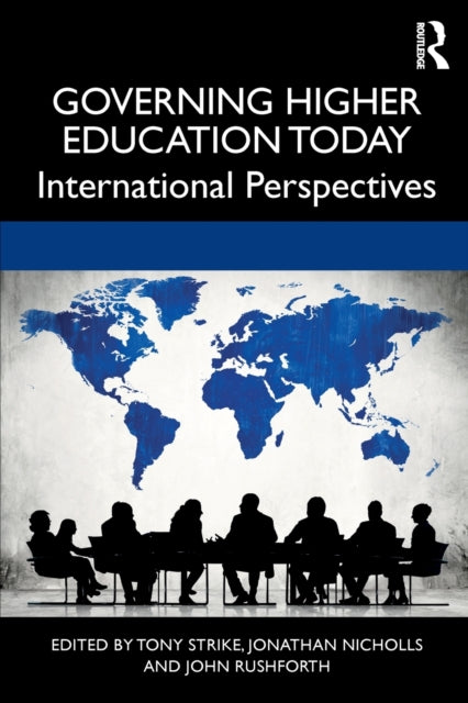Book cover of: Governing Higher Education Today. By: Tony Strike