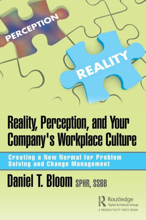 Reality, Perception, and Your Company's Workplace Culture