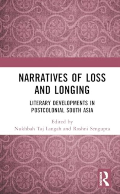 Book cover of: Narratives of Loss and Longing. By: Nukhbah Taj Langah